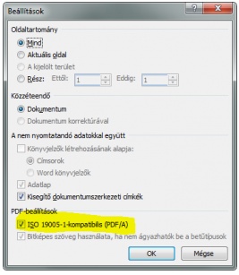 A PDF (Portable Document Format) biztosítja, hogy a nyomtatott vagy képernyőn megtekintett fájl megmaradjon az eredeti formátumban. A PDF formátum akkor is hasznos, ha nyomdában szeretne nyomtatni.