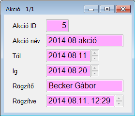 XII. Kereskedelmi modul (verzió 4.0.8) 60. oldal 2014.11.26. Új riport rögzítésekor azonnal életbe lép a formátum. 16. Egyéb 16.1. Akció Hozhatunk létre akciókat, bizonyos időtartamra.