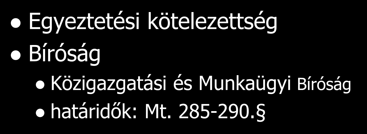 Munkaügyi jogvita Egyeztetési kötelezettség Bíróság