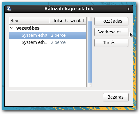 KÜLSŐ HÁLÓZAT Hálózati kapcsolatok Válassza ki az