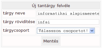 forduljon elő, és hogy egy rövidítés csak egyszer szerepeljen a rendszerben (ez azonosítja a tantárgyat).