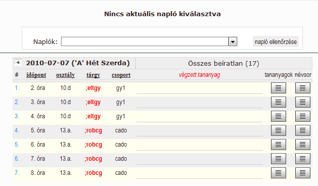 A Napló legördülő listára kattintva az iskola elektronikus naplóit látjuk, felül azokét az osztályokét, melyekben a felhasználó tanít, alul pedig azokat,