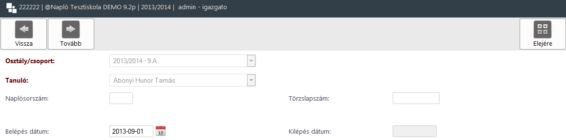 A dátumok módosításához válassza ki a tanulót és nyomja meg a Módosítás gombot. Nyilvántartások Ezen a lapon módosíthatja a csoportba történő belépés dátumát.