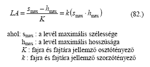 A levélfelület-nagyság megállapításának korszerő módja: a levágott levelet egy olyan érzékelı felületre helyezzük, amely minden mm 2 - en minimálisan egy detektáló-egységgel rendelkezik.