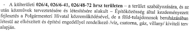 2. Kerepes 018 Szőlő utca Építőközösséggel fennálló együttműködési megállapodás A megállapodással érintett terület: A megállapodás tárgya, hogy közvilágítás-, hírközlés-közműveket a terület