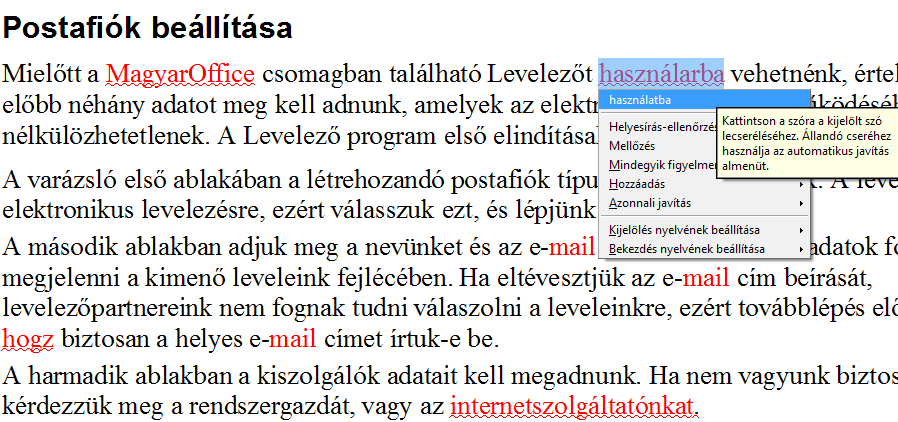 EuroSymphony Nyelvi eszközök Az Eurosymphony Nyelvi eszközök csomag négy bővítményt tartalmaz, a több nyelven elérhető helyesírás-ellenőrzőt és elválasztót, valamint a magyar nyelven használható