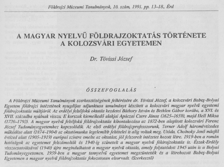 Források Általános: Kolozsvári egyetemtört rténet: Gaal György, Szögi LászlL szló Magyar földrajztf ldrajztörténet: