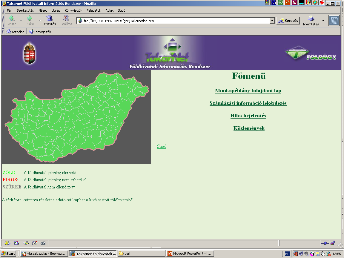 T A K A R N E T Körzeti Földhivatala Körzeti Földhivatala Körzeti Földhivatala FÖMI központi szerver