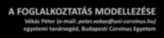 A FOGLALKOZTATÁS MODELLEZÉSE Vékás Péter (e-mail: