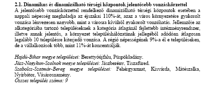 IVS, Tiszafüred Tiszafüred dinamizálható térségi központ: /Forrás: Észak- Alföldi régió stratégiai programja, www.eszakalfold.