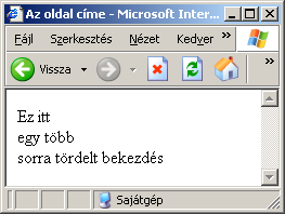 3.HTML 37. oldal 3.5. ábra: Szöveg tördelése Sortörések A <br> tag használható, ha új sort szeretnénk kezdeni, de nem akarunk új bekezdést kezdeni. A br kikényszeríti a sortörést.