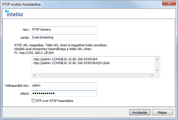 Adatfolyam hozzáadása RTSP vagy MJPEG adatfolyam segítségével minden olyan kamera képe megfigyelhető, amelynek az RTSP vagy MJPEG URL-je ismert.