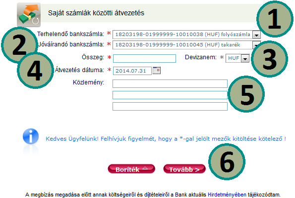 A megbízás rögzítésének menete és a képernyő részletei: Válassza ki a terhelendő számlát a legördülő listából (amelyről át szeretné vezetni az összeget) Válassza ki a jóváírandó számlát a legördülő