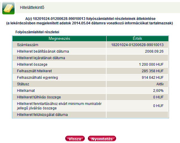 A hitelrészletek áttekintése képernyő tájékoztatást nyújt a kiválasztott kölcsönügylet lekérdezés napján aktuális részleteiről.