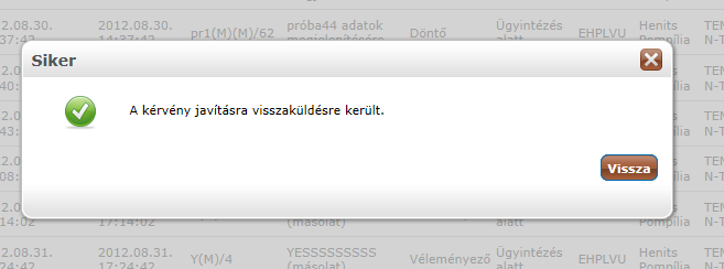 9.1. Véleményezendő/Bírálandó Kérvény visszaküldése javításra Amennyiben a kérvénysablonnál (automatikus véleményező/bíráló) ill.