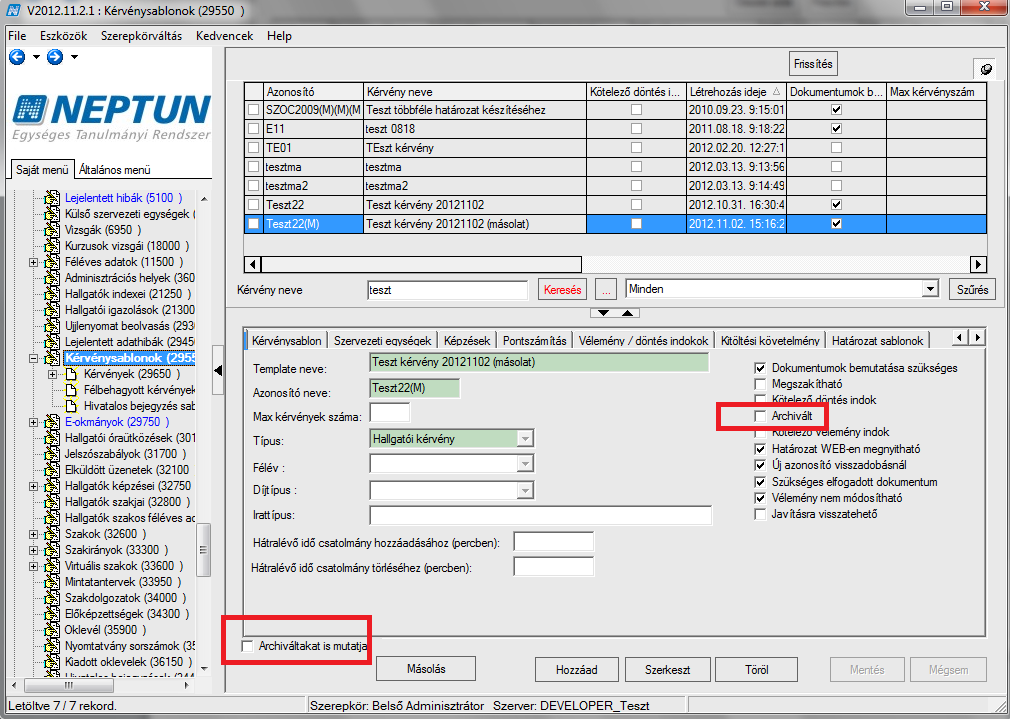 1.7.1.1. A kérvénysablonok archiválása Az Adminisztráció/Kérvénysablonok vagy a Szervezeti egységek/kérvénysablonok menüpontokban archiválhatóak a kérvénysablonok.