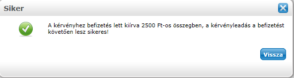 1.7.1.3. Kérvénysablonhoz díjfizetési kötelezettség, díjtípus megadása Kérvényleadás esetén bizonyos kérvényeknél az intézmény meghatározhat a kérvény leadás, kezelés, elbírálással kapcsolatos díjat.