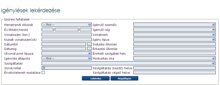 gombbal végezhető. A lekérdezés során be lehet állítani az egy lapon megjeleníthető igények darabszáma, ill.