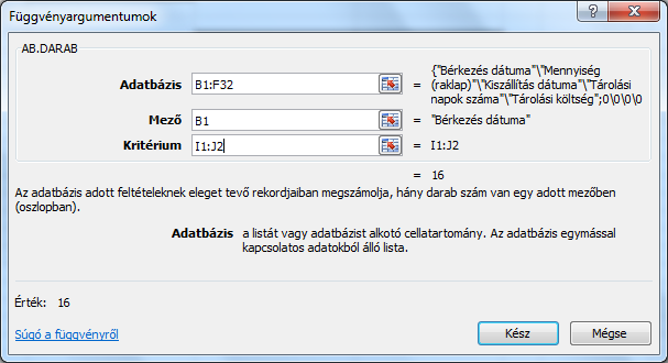 142. ábra 143. ábra AB.MEZŐ(adatbázis;mező;kritérium) Egy adatbázisból egy olyan mezőt ad vissza, amely megfelel a megadott kritériumoknak.