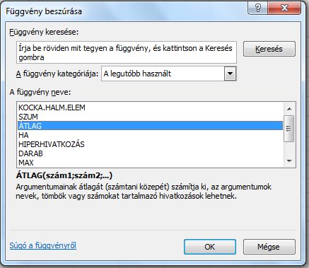 2. Függvény beszúrása párbeszédpanel A Függvény beszúrása párbeszédablakon nyílik a legtöbb lehetőségünk a függvények kiválasztására.