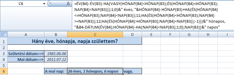 Példa Hány napos vagyok? 97. ábra IDŐÉRTÉK(szöveg) A megadott szöveget időérték típusúvá alakítja.