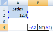 =LOG(2011;2,7182818) A 2011 természetes alapú logaritmusa 7,60638746940771 INT(szám) Egy számot lefelé kerekít a legközelebbi egészre. =INT(5,7) eredménye 5. =INT(-5,7) eredménye -5. 110.