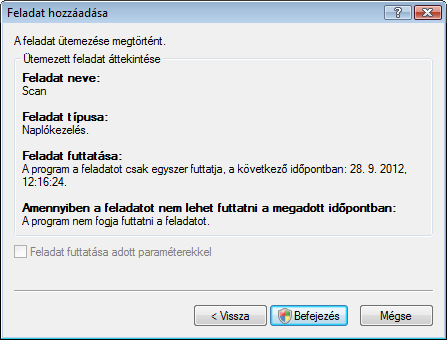 5. Meghatározhatja, hogy mikor fusson a feladat, ha az előre meghatározott időben nem lehetett azt futtatni (például ki volt kapcsolva a számítógép).