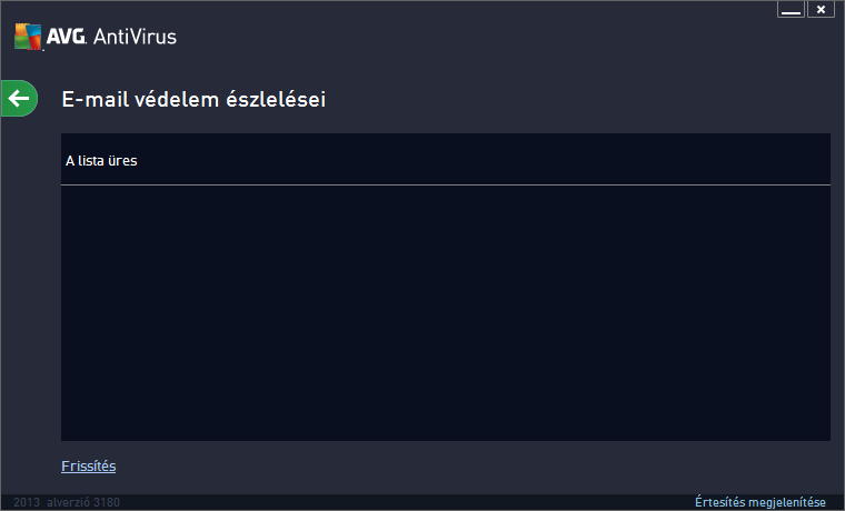 12.3. Az E-mail védelem észlelései Az E-mail védelem észlelései párbeszédpanel a Beállítások/Előzmények/E-mail védelem észlelései menüelemen keresztül érhető el az AVG AntiVirus 2013 főablakának