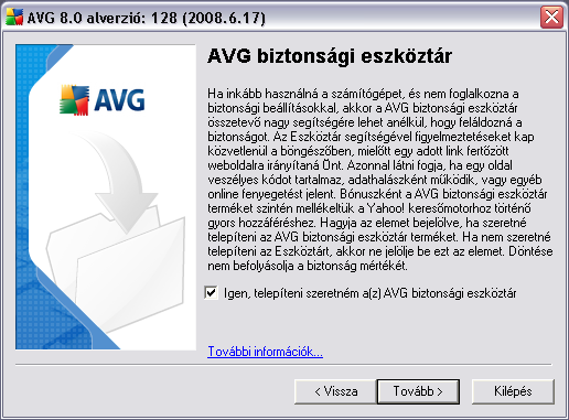 5.8. AVG Biztonság eszköztár Az AVG Biztonság eszköztár panelen válassza ki, hogy akarja-e telepíteni az AVG Biztonság eszköztárat - ha nem változtat az alapértelmezett beállításokon,