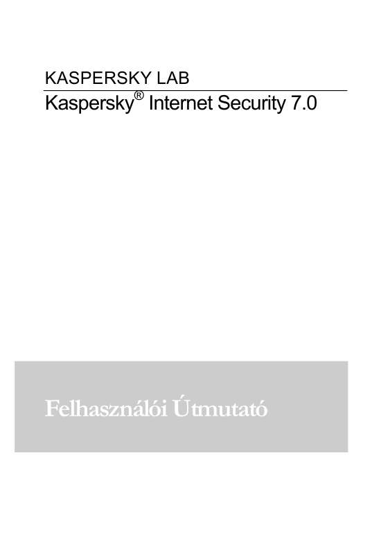 Részletes információt az oldal használatáról a Felhasználói Kézikönyvben talál. Használati utasítás KASPERSKY LAB INTERNET SECURITY 7.0 Kezelési útmutató KASPERSKY LAB INTERNET SECURITY 7.