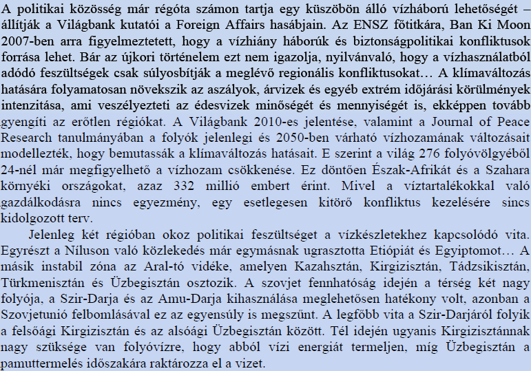 Az esetalapú földrajzoktatás metodikai kérdései 6.6.4. Esetmódszer drámajátékkal Eset: kié lesz a Szir-Darja vize? Probléma: fenyeget-e a vízháború? Helye a tananyagban: 10. évfolyam.