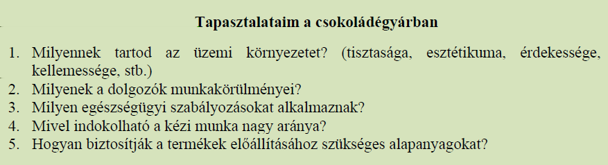 Az intézménylátogatások során alkalmazott tereptanulási technikák hogy a közös megbeszélés során mennyi érvet és ellenérvet hoztak egy-egy kérdéssel kapcsolatban, illetve hogy milyen mértékben