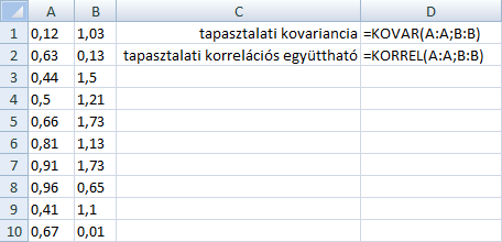 Megoldás. A mintarealizációt másolja az A oszlopba. A B1 cellába írja a következőt: =A1^3. A B1 cella kitöltőjelére klikkeljen kétszer. A C1 cellába írja a következőt: =(A1-ÁTLAG(A:A))^3.