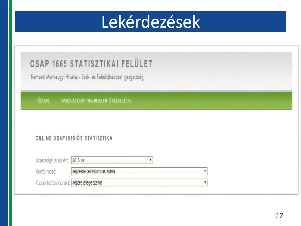 alapján online adatlekérdezésre van lehetőség.