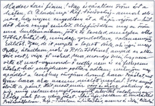 Apám türelmet kérő levelezőlapja 1938-ból várj és éhezz néhány napig... A megpróbáltatásokkal és élményekkel teli időszakról már nyugodtan beszél. ( Kétféle társasággal találkoztam a fővárosban.