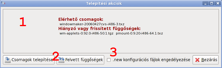 4. A következő, "Telepítési műveletek" ablakban további információkat és lehetőségeket találsz: 1. Az általad kiválasztott és függőségként telepítendő csomagok felsorolása. 2.