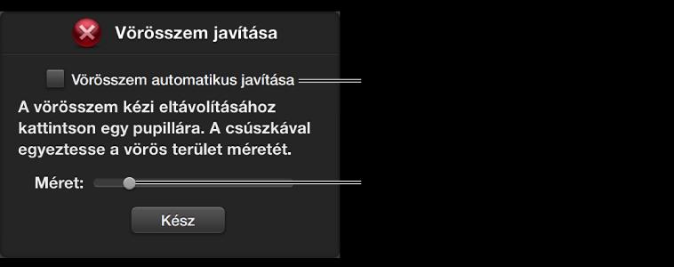 (Az állatok szeme általában zöld vagy sárga a fényképeken, így a vörösszem-eszköz ezeken nem működik.) 1.