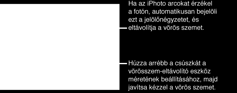 Multimédia-alkalmazások egyszerűen 113 A vörösszem-hatás javítása Számos vakuval készült fényképnél az ember pupillája vörösnek tűnik.