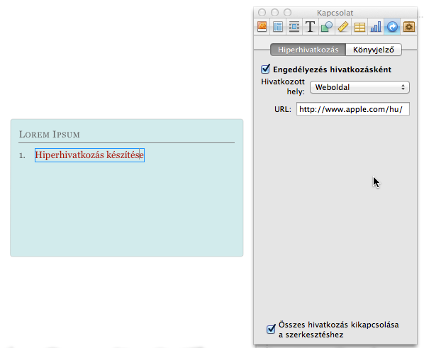 Multimédia-tervezés és fejlesztés Mac OS X környezetben 57 Hiperhivatkozások készítése Hiperhivatkozások készítéséhez jelöljük ki azt az elemet, amihez szeretnénk linket kapcsolni.