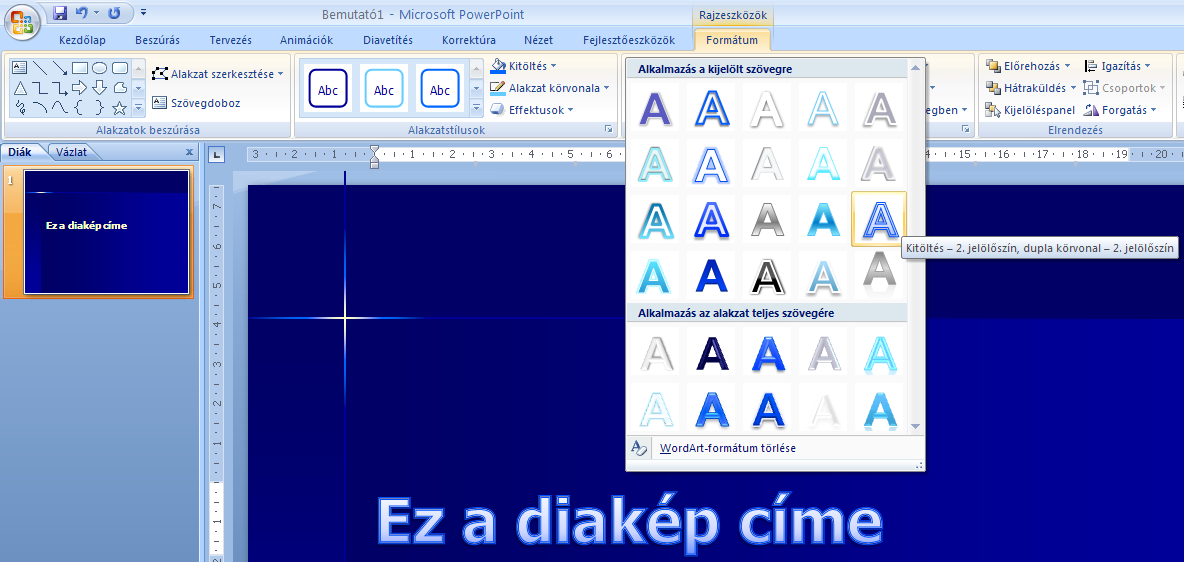 31 alátámasztó, kiemelő stílust, amelyet kattintással érvényesíthetünk. WordArt stílusok alkalmazása A részletesebb formázási beállítások továbbra is párbeszédpanelen végezhetők el.