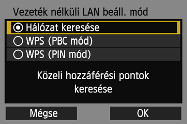 Kézi csatlakozás a hálózatok keresésével A vezeték nélküli hálózat kiválasztása Ha a [Hálózat keresése] menüpontot választja, megjelenik a közeli aktív hozzáférési pontok listája, mely tartalmazza az