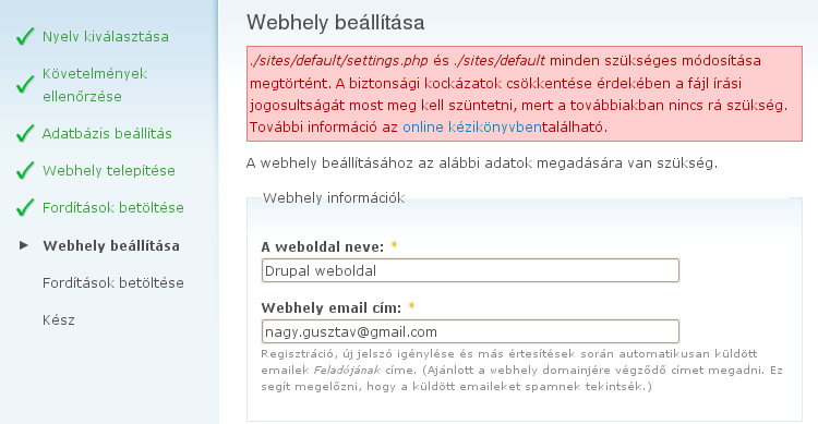 44. oldal Webes tartalomkezelő rendszerek 1.0. verzió 36. ábra: Webhely beállítása 6.4.2.