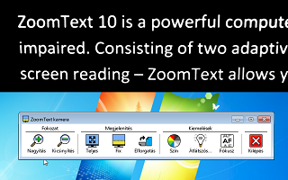 ZoomText Kamera A ZoomText Kamera nevű funkciója lehetővé teszi bármilyen nagy felbontású (HD) webkamera használatával a nyomtatott anyagok és más objektumok kinagyított megjelenítését közvetlenül a
