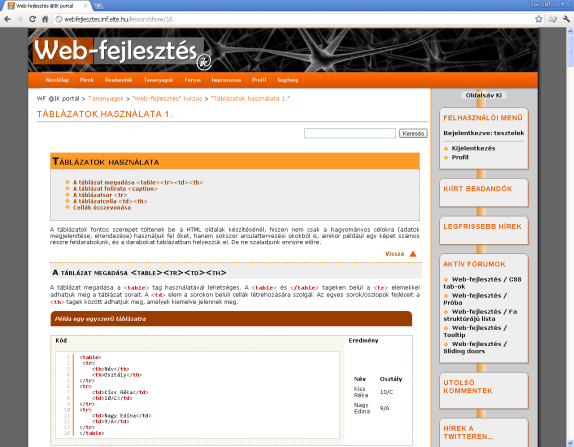 Az on-line tananyag http://webfejlesztes.inf.elte.hu/ Bejelentkezés Bejelentkezési név: EHA kód (pl. ABCDEFG.