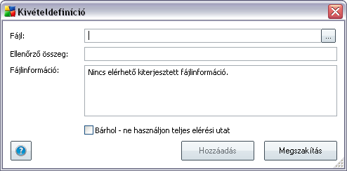 Eltávolítás- törli a kiválasztott elemeket a kivételek listájából Kivétel hozzáadása - megnyit egy szerkesztopanelt, ahol meghatározhatja egy új kivétel paramétereit: o Fájl - írja be a kivételként