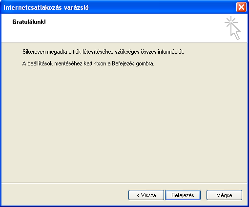 Adjuk meg a fióknevet (pl.: 2.1.9999), majd töltsük ki a jelszó mezıt az értesítı e-mail-ben található jelszóval. Pipáljuk be a Jelszó tárolása opciót.