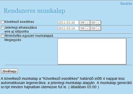 Aláírás: ügyfél digitális aláírásának rögzítése Hibamegoldás keresése: a munkalap rögzítésénél leírt hiba megoldás keresése funkció.