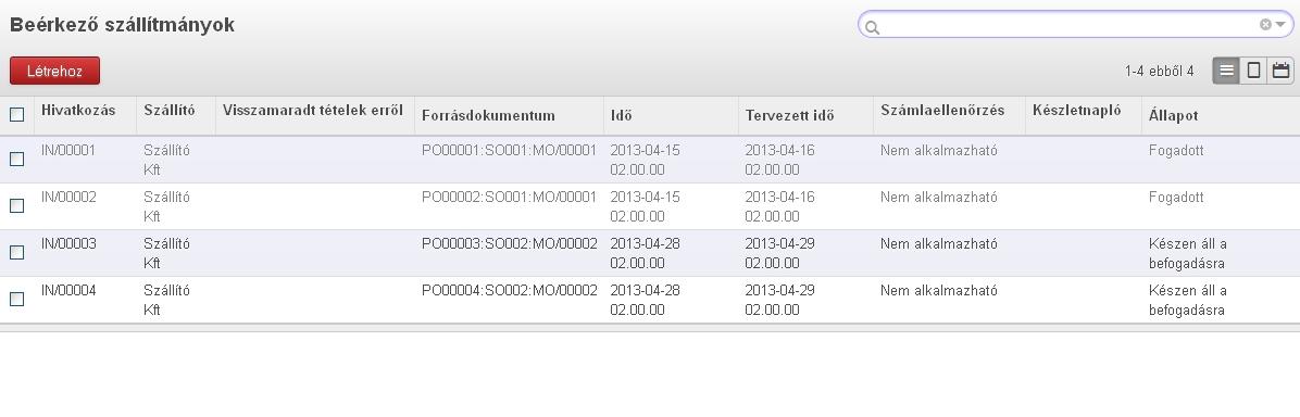 Beszerzés készletre vétel Elérés: Raktárépület > Beérkező szállítmányok Tétel