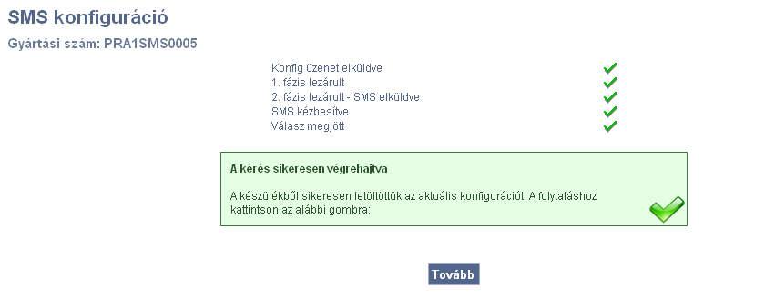 A konfig SMS-t kiküldte a rendszer : 1. - 2.