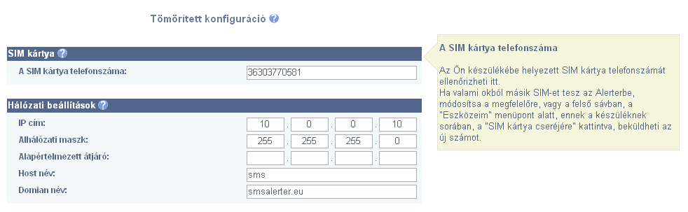 Sikeres letöltés után az alábbi oldalra jutunk. Az úgynevezett tömörített konfigurációval állítsa be a saját SMS Alertere alap működési paramétereit.